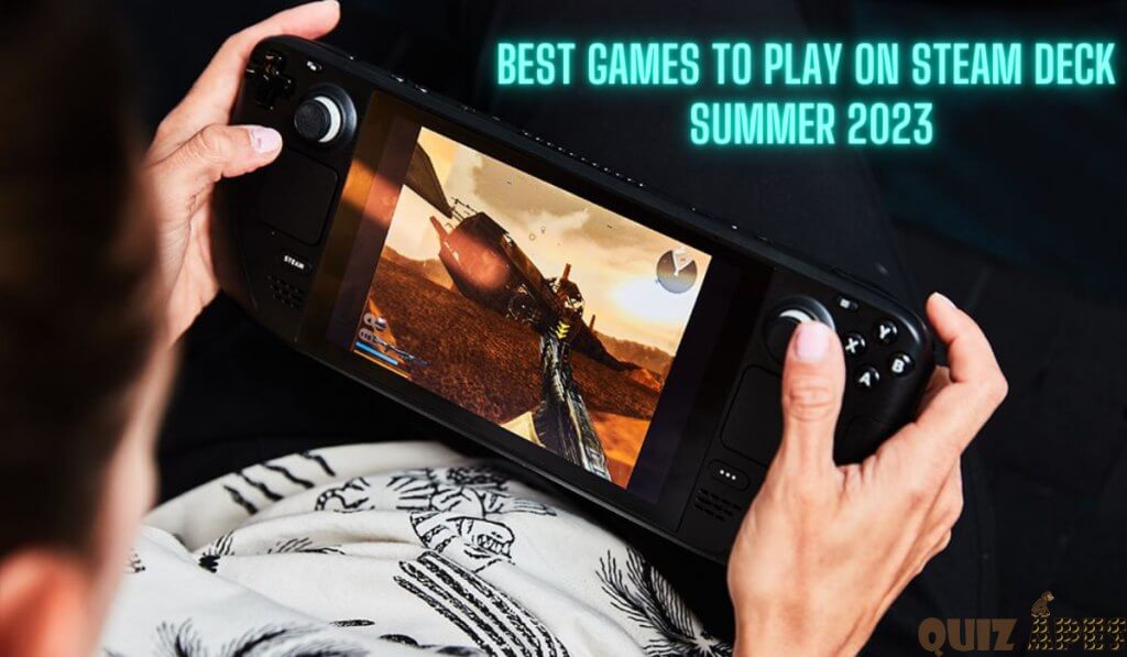 The Best Games to Play on Steam Deck Summer 2023