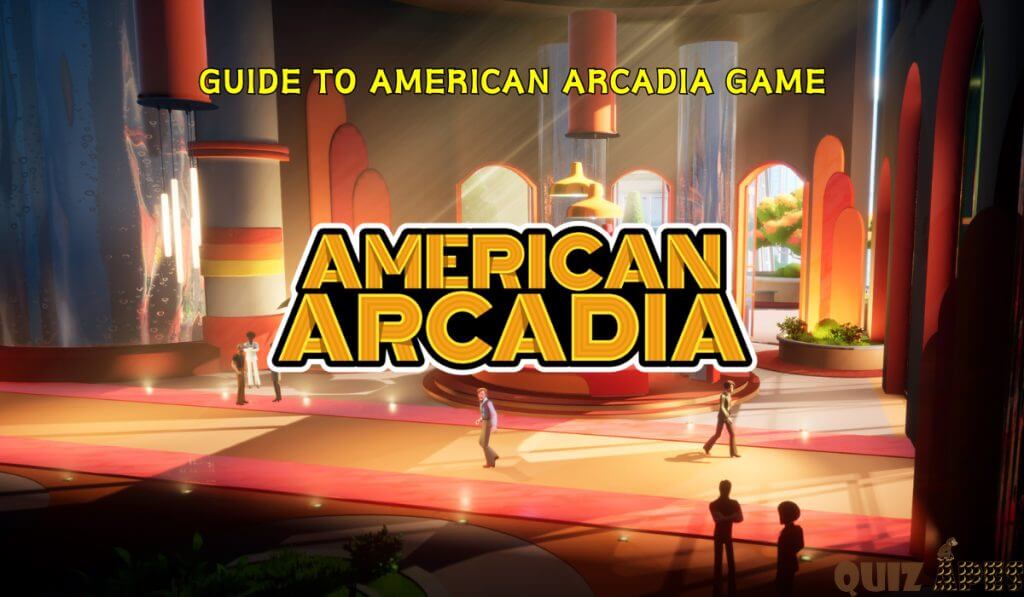 Guide To American Arcadia Game
