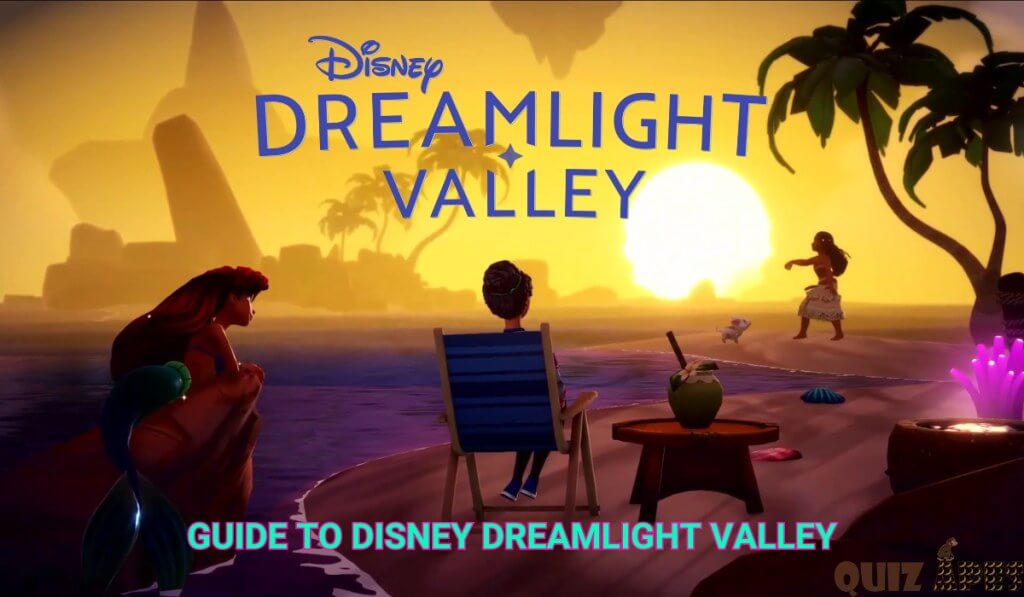 Easiest Guide To Disney Dreamlight Valley