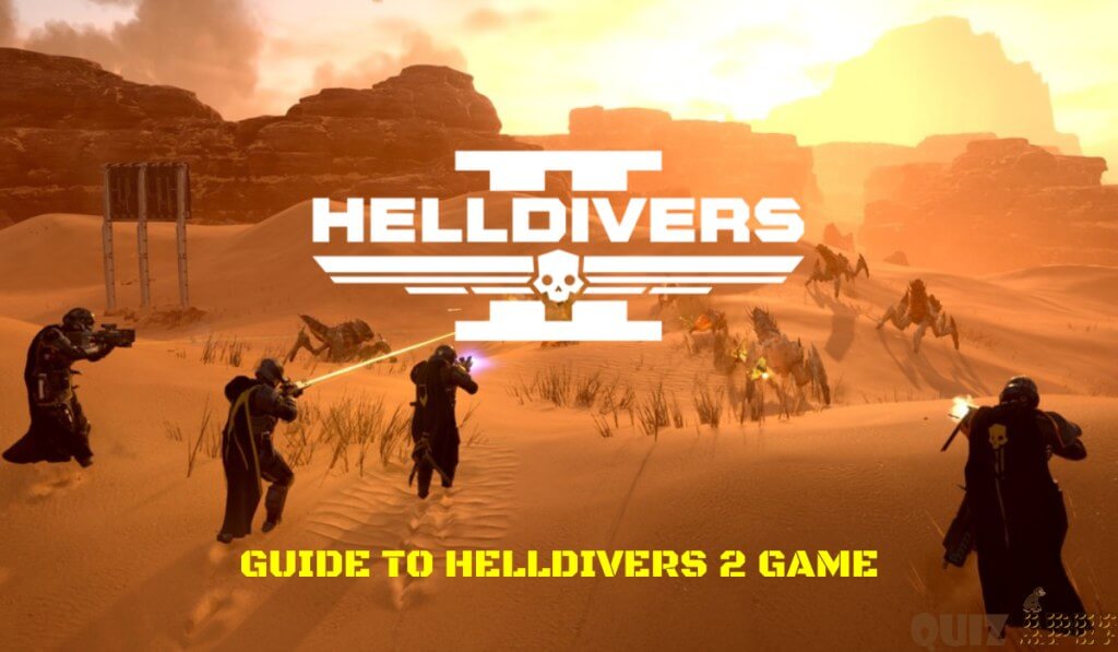 Detailed Guide to Helldivers 2 Game