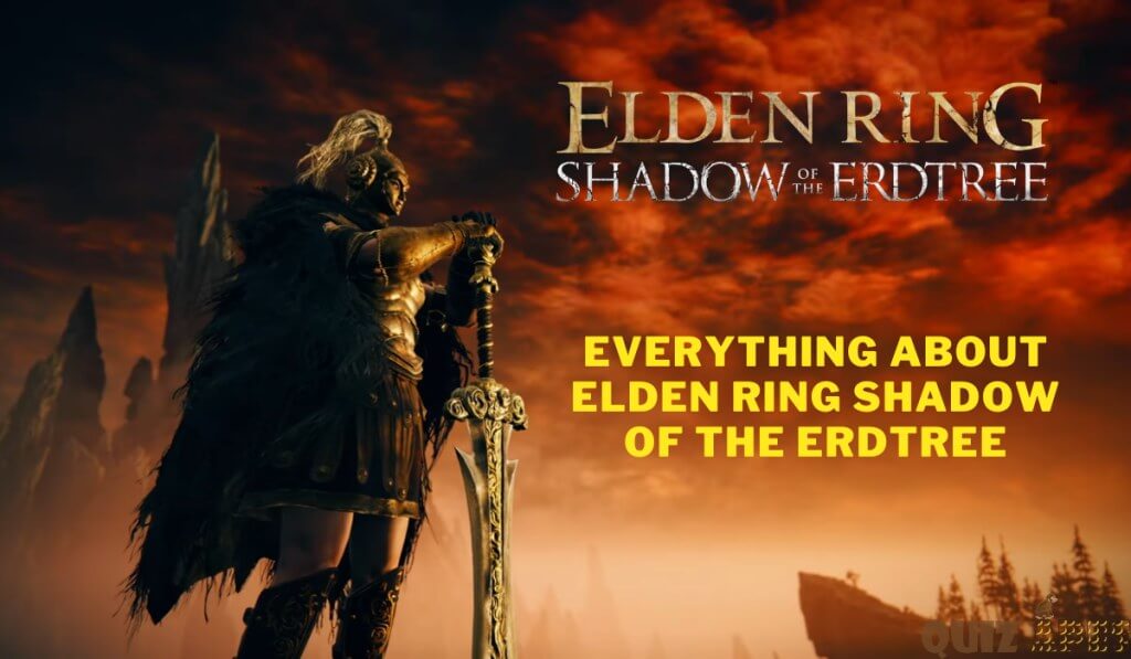 Everything About Elden Ring Shadow Of The Erdtree